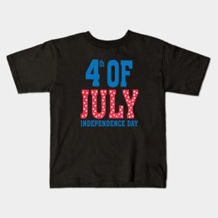 4th of July, Independence Day Kids T-Shirt